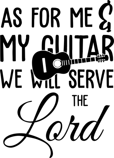 As For Me And My Guitar We Will Serve The Lord Button