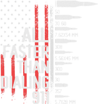 All Faster Than Dialing 911 American Flag Funny Gun Owner Button