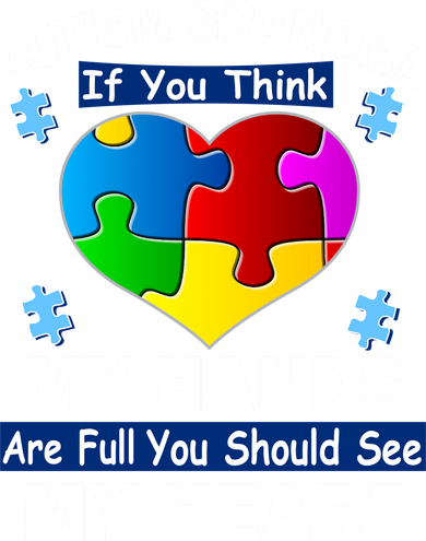 Autism Grandma My Hands Are Full You Should See My Heart Toddler Long Sleeve