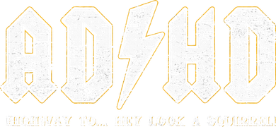 Adhd Highway To Hey Look A Squirrel Hyperactivity Disorder Kids Long Sleeve Shirt