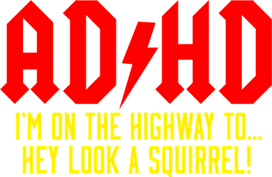 Adhd Highway To...Hey Look A Squirrel Hat