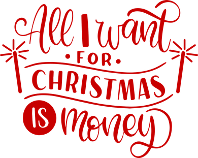 All I Want For Christmas Is Money Funny Women's T-Shirt
