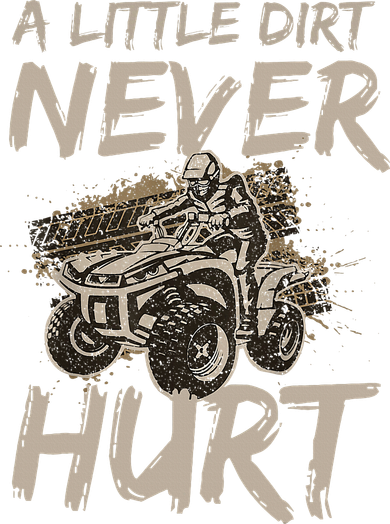 A Little Dirt Never Hurt Atv 4 Wheeler Women's Long Sleeve Shirt