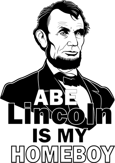 Abe Lincoln Is My Homeboy Women's T-Shirt