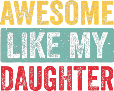 Awesome Like My Daughter FatherS Day Dad Day Funny Dad Women's Sweatshirt