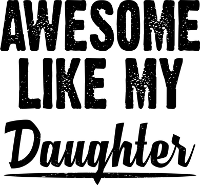 Awesome Like My Daughter Cute Gift Baby Bodysuit