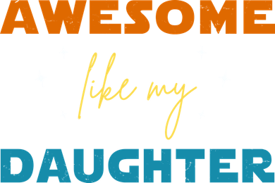 Awesome Like My Daughter Cute Gift Baby Bodysuit