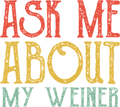 Ask Me About My Weiner Vintage My Weiner Women Backpack