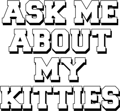 Ask Me About My Kitties Funny And Sarcastic Kitten Cat Lover Gift Women's Hoodie