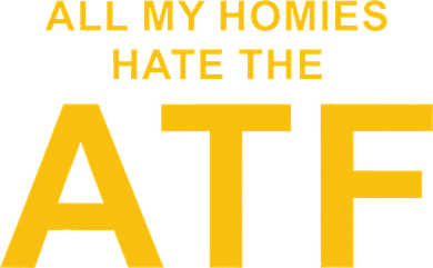 All My Homies Hate The Atf Quote Tumbler