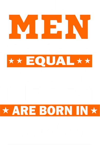 All Men Are Created Equal The Best Are Born In October Kids T-Shirt