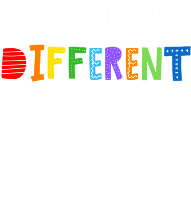 All Of Us Are Different. None Of Us Are Less. Mousepad