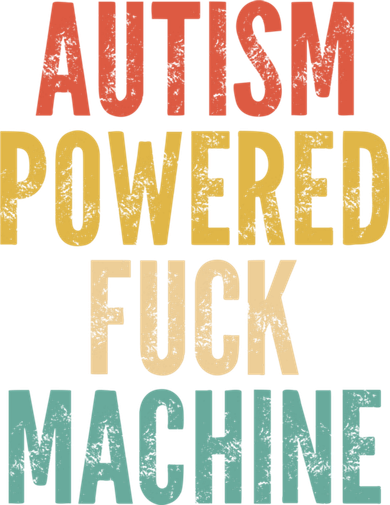 Autism Powered Fuck Machine Funny Quote Gift Kids Hoodie