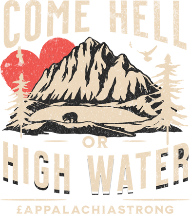 Appalachia Strong Come Hell Or High Water Mountain Coaster