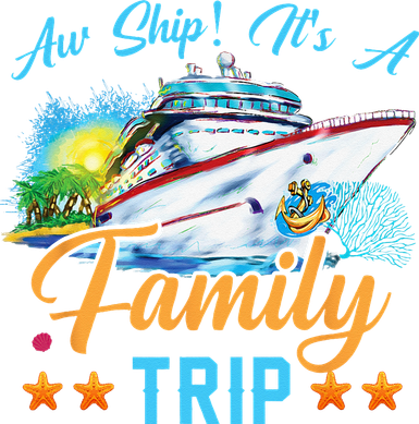 Aw Ship It's A Family Trip Button
