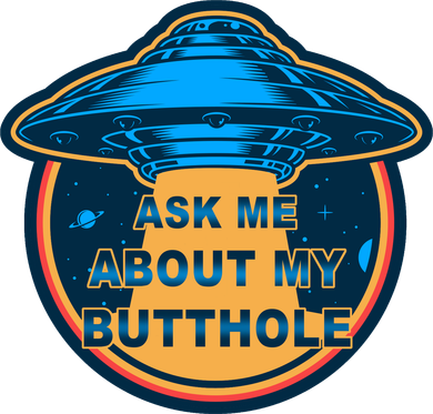 Ask Me About My Butthole Funny Alien Kids T-Shirt