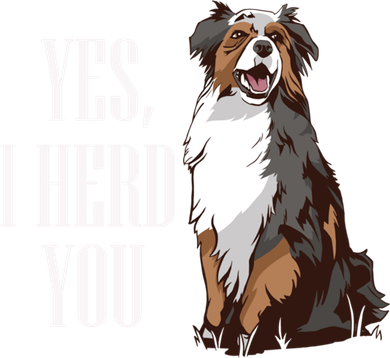 Australian Shepherd Yes I Herd You Aussie Owner Lover Gift Women's Long Sleeve Shirt