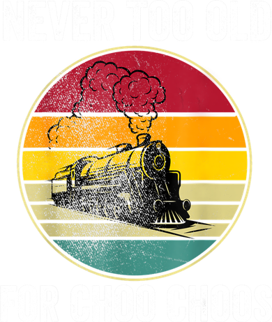 Adult Train Never Too Old For Choo Choos Locomotive Vintage Women's Hoodie