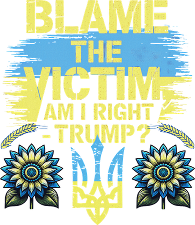 Anti Trump Pro Ukraine Blame The Victim Hat