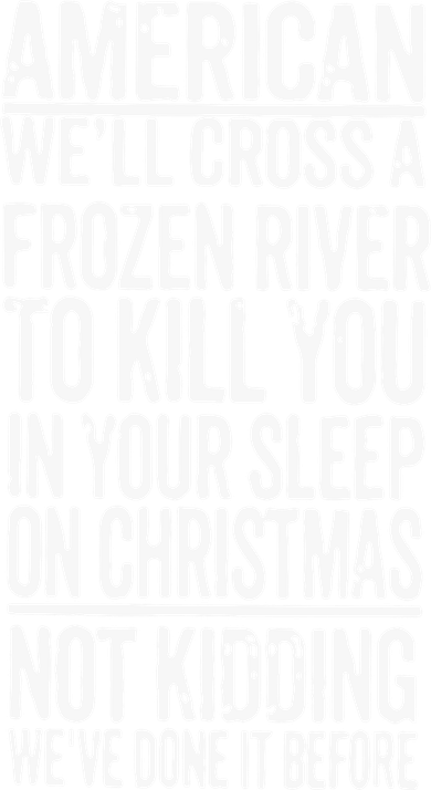 American We’Ll Cross A Frozen River To Kill You In Your Sleep On Christmas Kids Hoodie