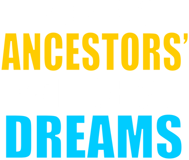Colorful I Am My Ancestors' Wildest Dreams Women's T-Shirt