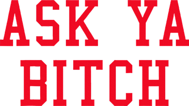 Ask Ya Bitch Funny Sarcastic Ornament