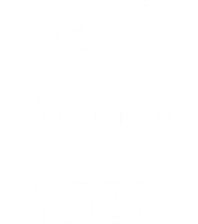 Best Aunt Ever Toddler T-Shirt