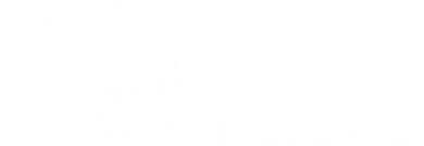 Uncle The Man The Myth The Bad Influence Tote Bag