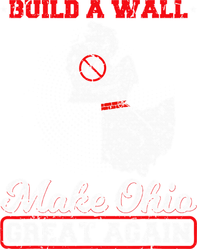 Build A Wall Make Ohio Great Again Funny State Gift Parody Button