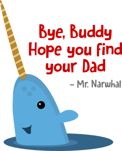 Bye Buddy Christmas  Hope You Find Your Dad Elf Narwhal Button