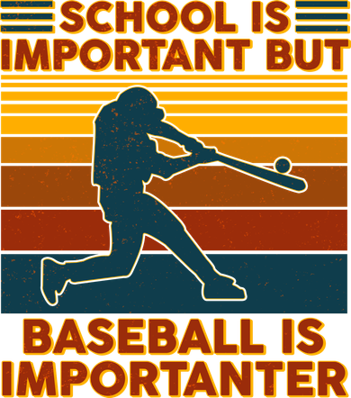 School Is Important But Baseball Is Importanter Button