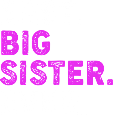 Best Big Sister Ever Older Sibling Button