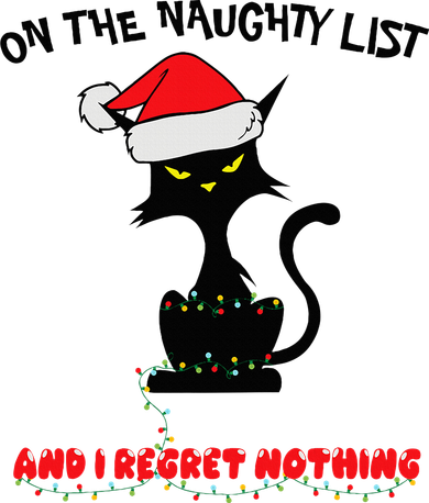 Black Cat Christmas On The Naughty List And I Regret Nothing  Beanie