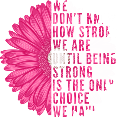 Breast Cancer Being Strong Is The Only Thing We Have Coffee Mug