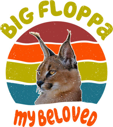 Big Floppa My Beloved Caracal Cat Gift Women's T-Shirt