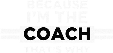 Because I'm the Coach That's Why Coach Gift Women's T-Shirt