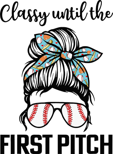 Baseball Mom Classy Until The First Pitch Messy Hair Button