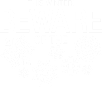 This Winter: Beware Of The Snowflakes Coaster