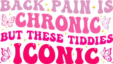 Back Pain Is Chronic But These Tiddies Iconic Button