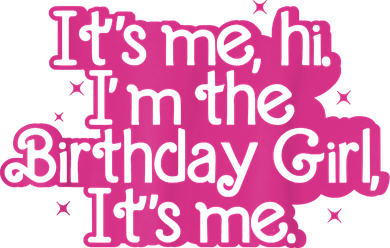 Birthday Party Its Me Hi Im The Birthday Girl Its Me Hat