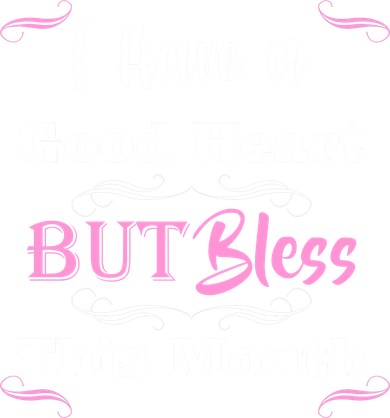 I Have A Good Heart But Bless This Mouth1 Women's V-Neck T-Shirt