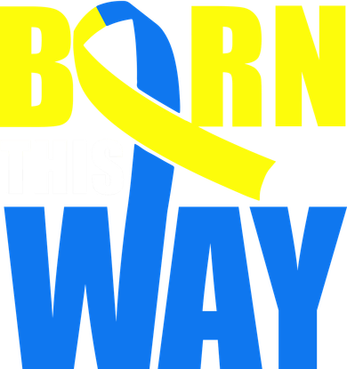 Down Syndrome Born This Way Ribbon Button