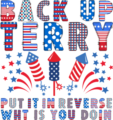 Back Up Terry Put It In Reverse Firework Funny 4th Of July Great Gift Coffee Mug