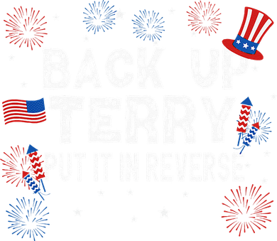 Back Up Terry Put It In Reverse Funny 4th Of July Polo