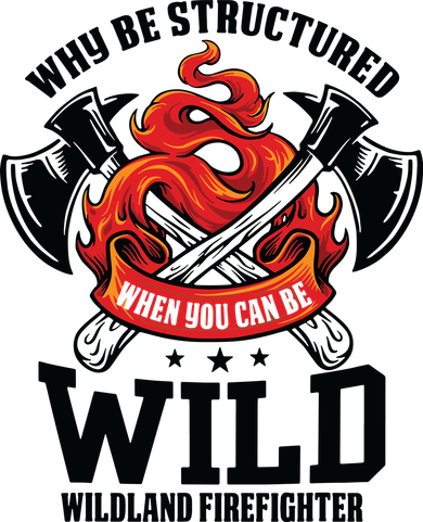 Be Wild Wildland Firefighter Axe And Mask Funny Gift Toddler Long Sleeve
