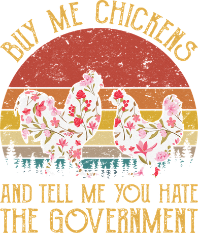Chickens And Tell Me You Hate The Government Women's Long Sleeve Shirt