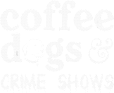 Coffee Dogs Crime Shows Funny Coffee Dog Lovers Doggie Tank
