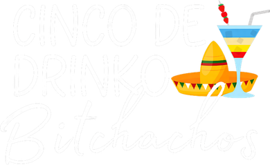 Cinco De Drinko Bitchachos Funny Cinco De Mayo Drinking Tote Bag