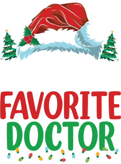 Christmas Doctor Meaningful Gift SantaS Favorite Doctor Gift Hat