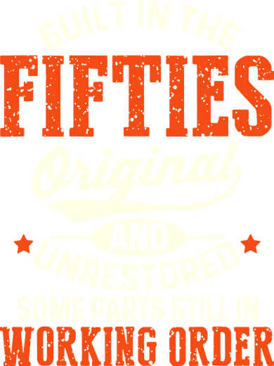 Cute Funny Built In The Fifties Original And Unrestored Funny Birthday Toddler Hoodie
